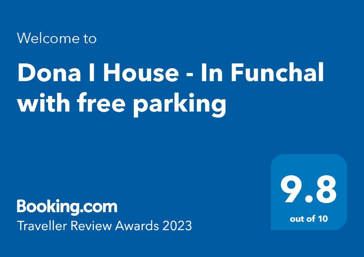 Dona I House - In Funchal With Free Parking Funchal (Madeira) Exterior foto